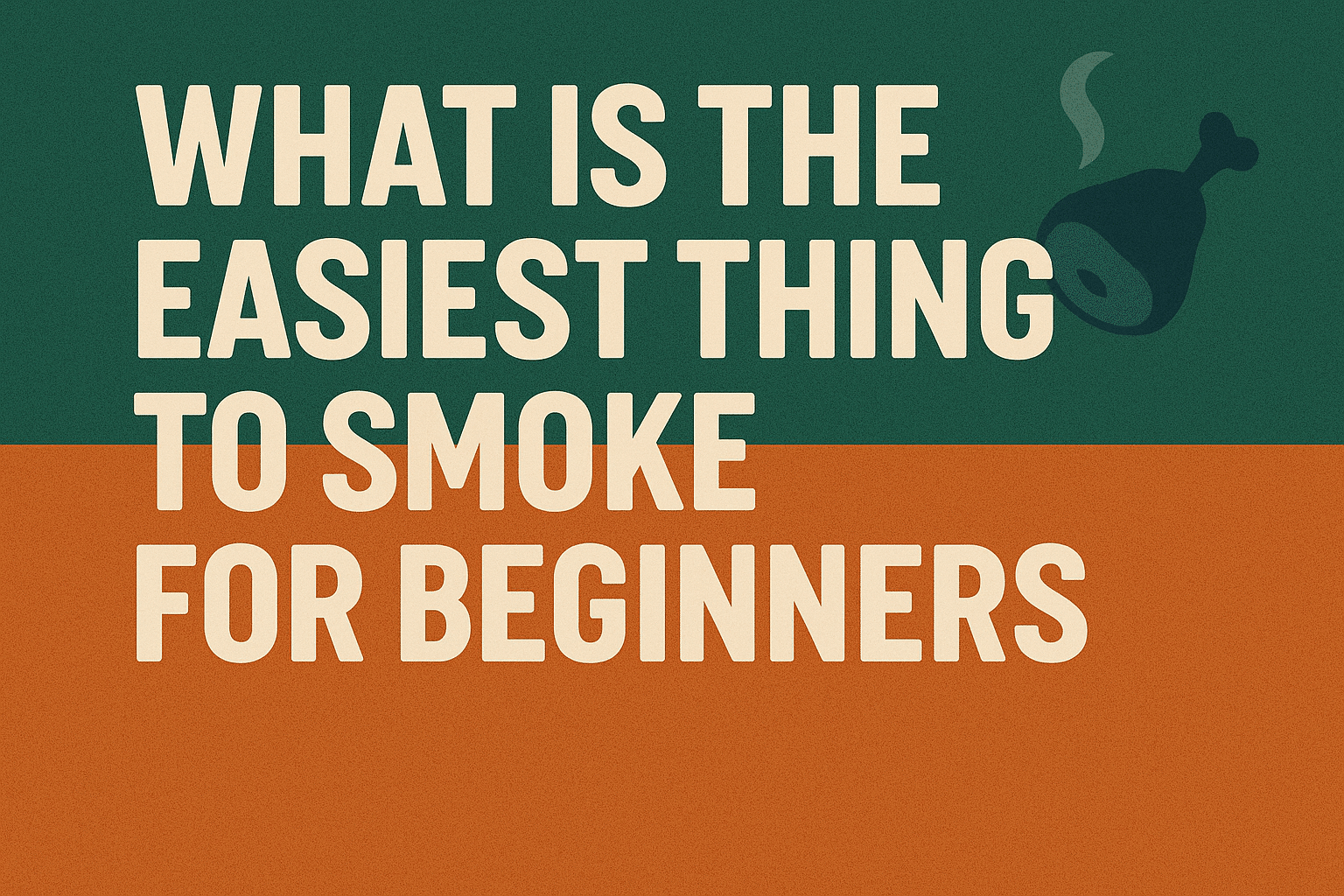 What Is the Easiest Thing to Smoke for Beginners?